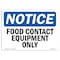 Signmission OSHA Notice, 5" Height, Food Contact Equipment Only Sign, 7" X 5", Landscape OS-NS-D-57-L-12818 - alternate 1